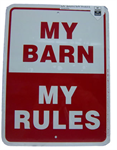 9^ X 12^ MY BARN MY RULES ALUMINUM SIGN